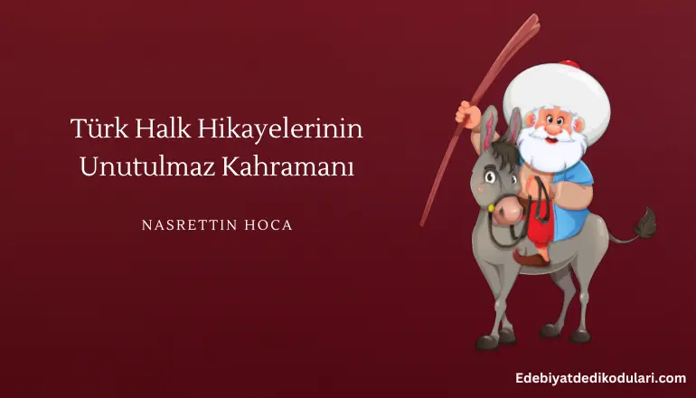 Nasrettin Hoca: Türk Halk Hikayelerinin Unutulmaz Kahramanı