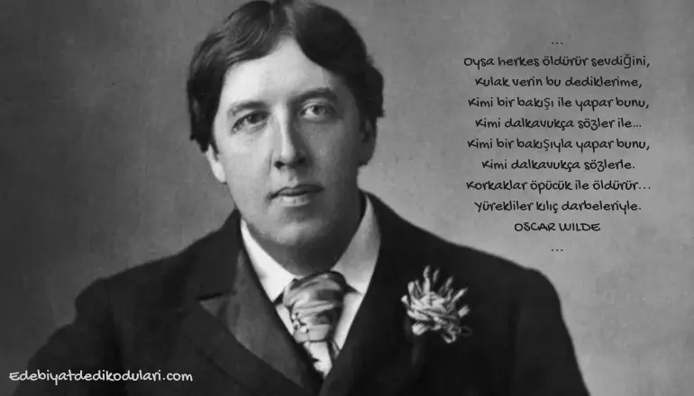 Oscar Wilde Oysa Herkes Öldürür Sevdiğini Şiiri