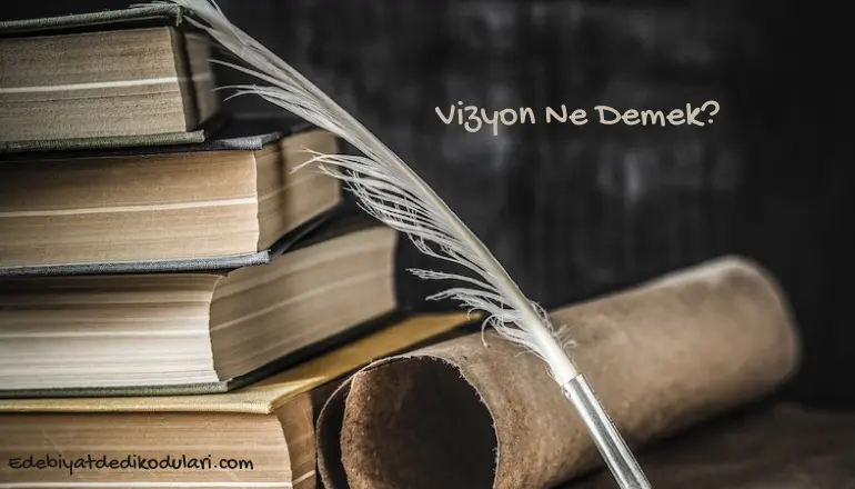 Vizyon Nedir?