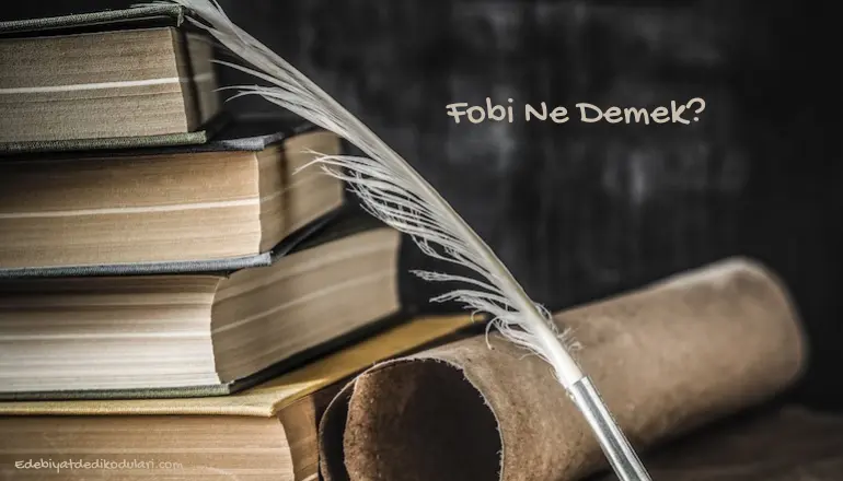 Fobi Ne Demek?