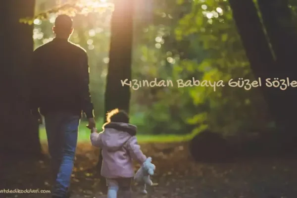 Kızından Babaya Güzel Sözler