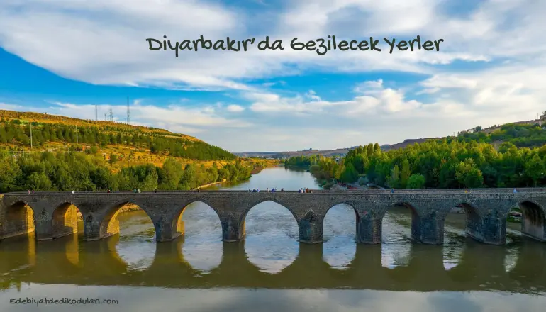 Diyarbakır’da Gezilecek Yerler