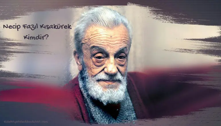 Necip Fazıl Kısakürek Kimdir?